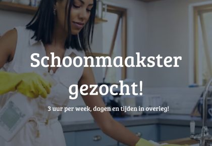 Vacature schoonmaker/schoonmaakster
